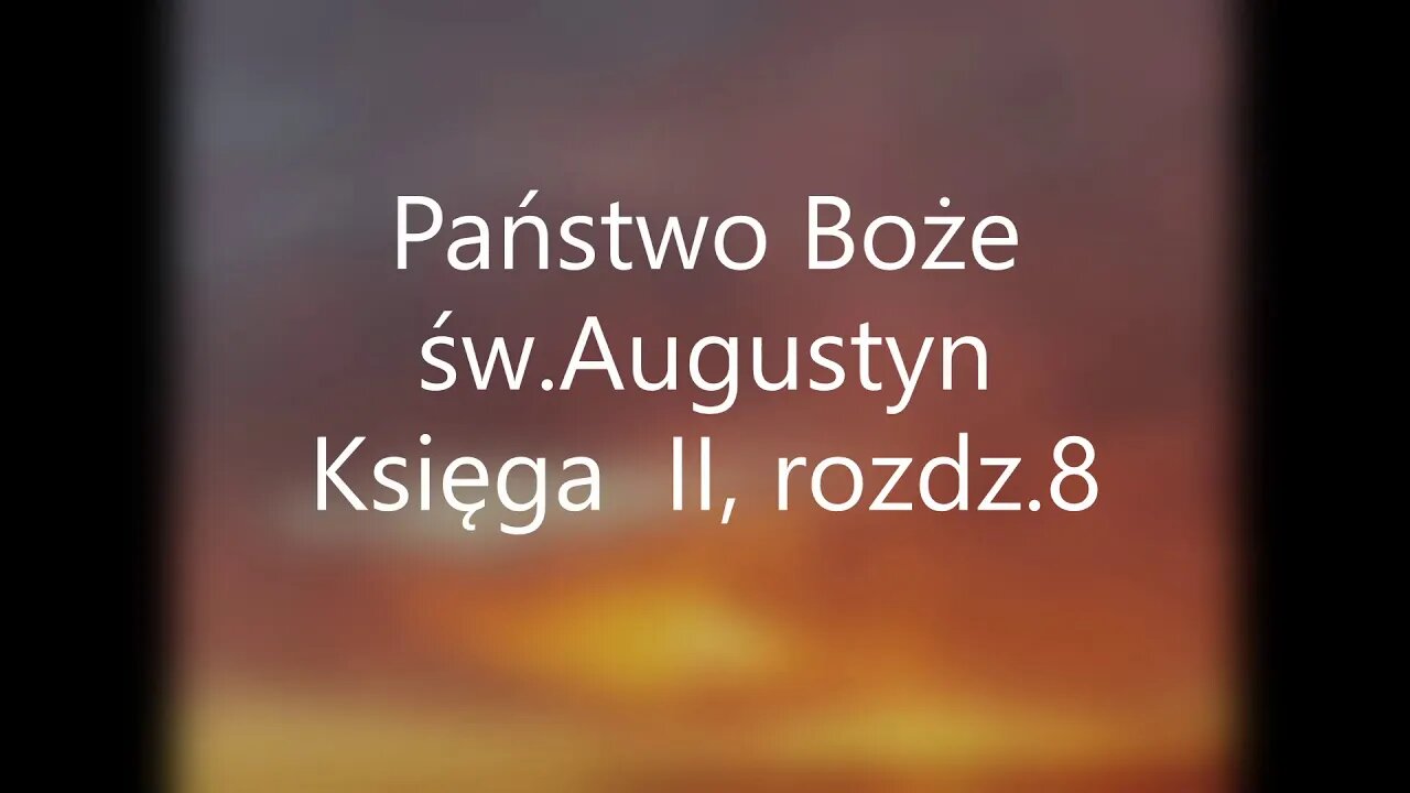 Państwo Boże- św.Augustyn Księga II, rozdz.8