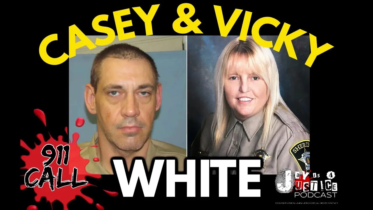 VICKY & CASEY WHITE 911 CALL 5/9/2022