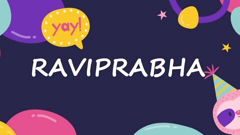 Happy Birthday to Raviprabha - Birthday Wish From Birthday Bash