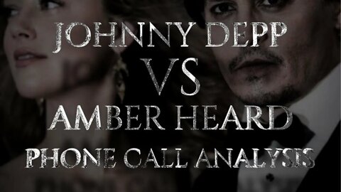 Depp v Heard : Phone Call Analysis