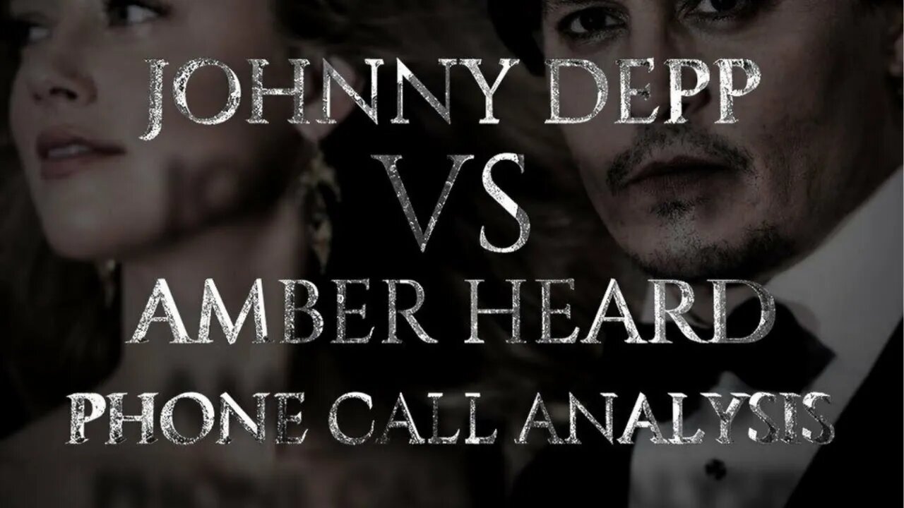 Depp v Heard : Phone Call Analysis