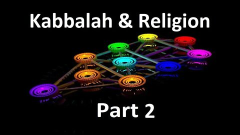 Kabbalah & religion, part 2. (The Left Hand Path)