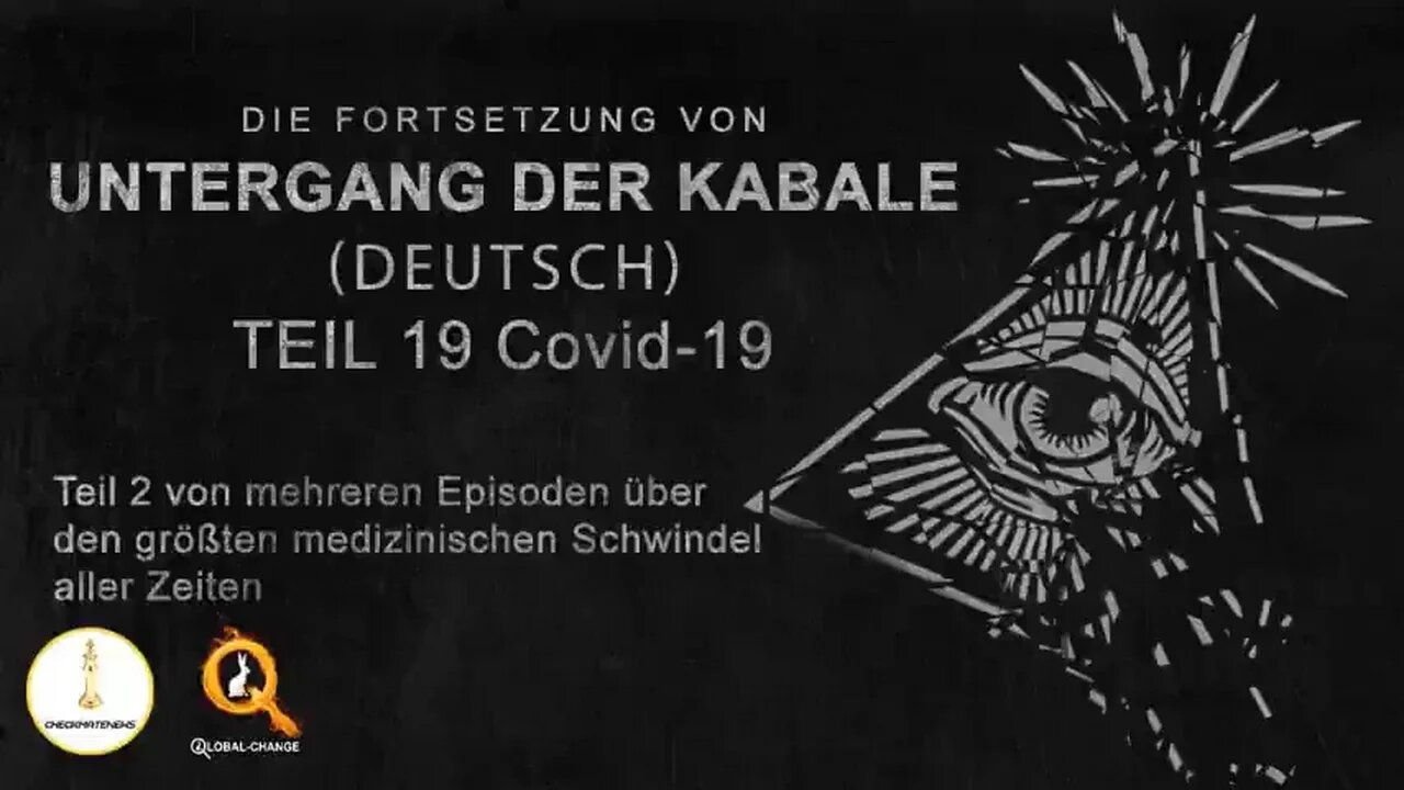 Untergang der Kabale 2: Teil 19 - Covid19: Teil 2 d. größten medizin. Schwindels all. Zeiten. Dt.