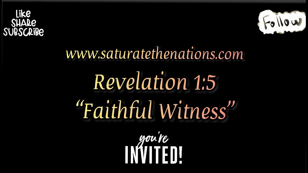 Study: Revelation 1:5- Truthful Witness