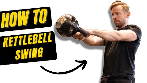 How To Kettlebell Swing