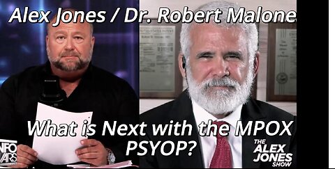 Alex Jones and Dr. Robert Malone - MonkeyPox PsyOp.