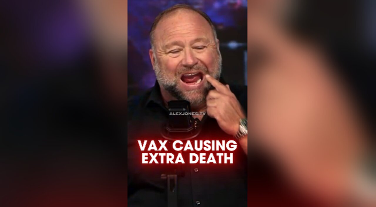 Alex Jones: New Study Reveals Excess Death Caused by Bill Gates' Death Shot - 8/21/24