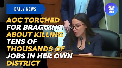 AOC Torched For Bragging About Killing Tens of Thousands of Jobs In Her Own District