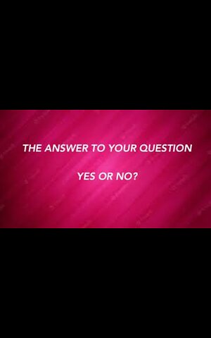 THE ANSWER TO YOUR QUESTION....YES OR NO?