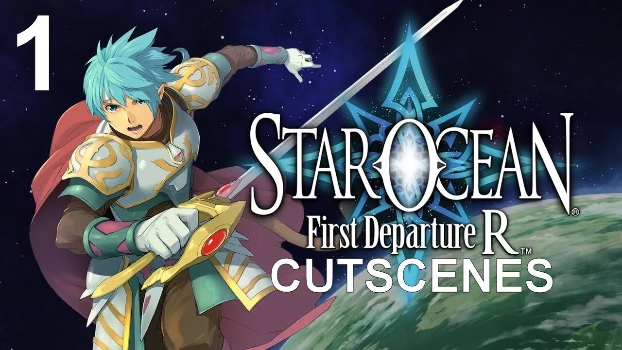 Star Ocean: First Departure R (PS4) - Cutscenes (Part 1 of 3)
