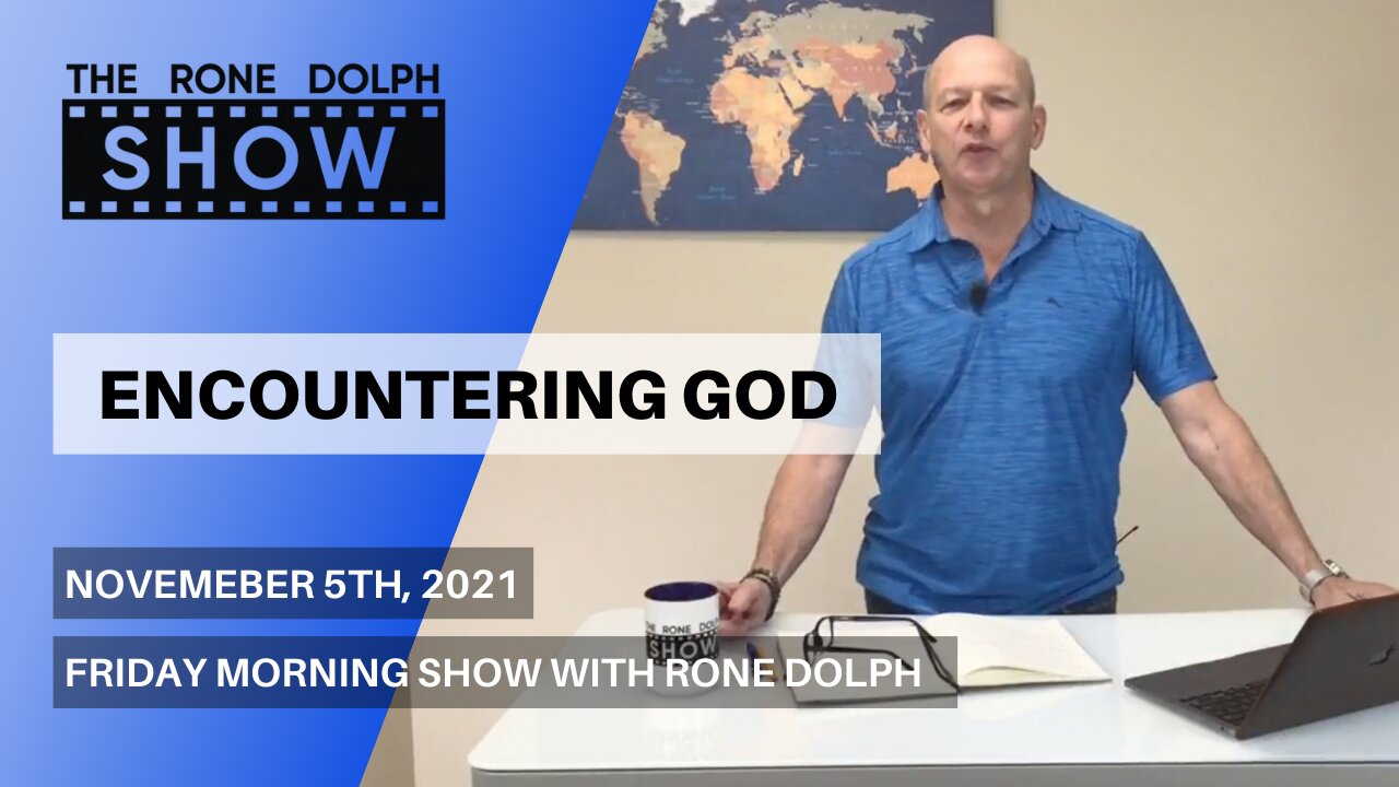 Encountering God - Friday Morning Message | The Rone Dolph Show