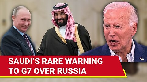 MBS Backs Putin, Threatens G7; ‘If You Sell Frozen Russian Assets, Saudi Will…’ | Report