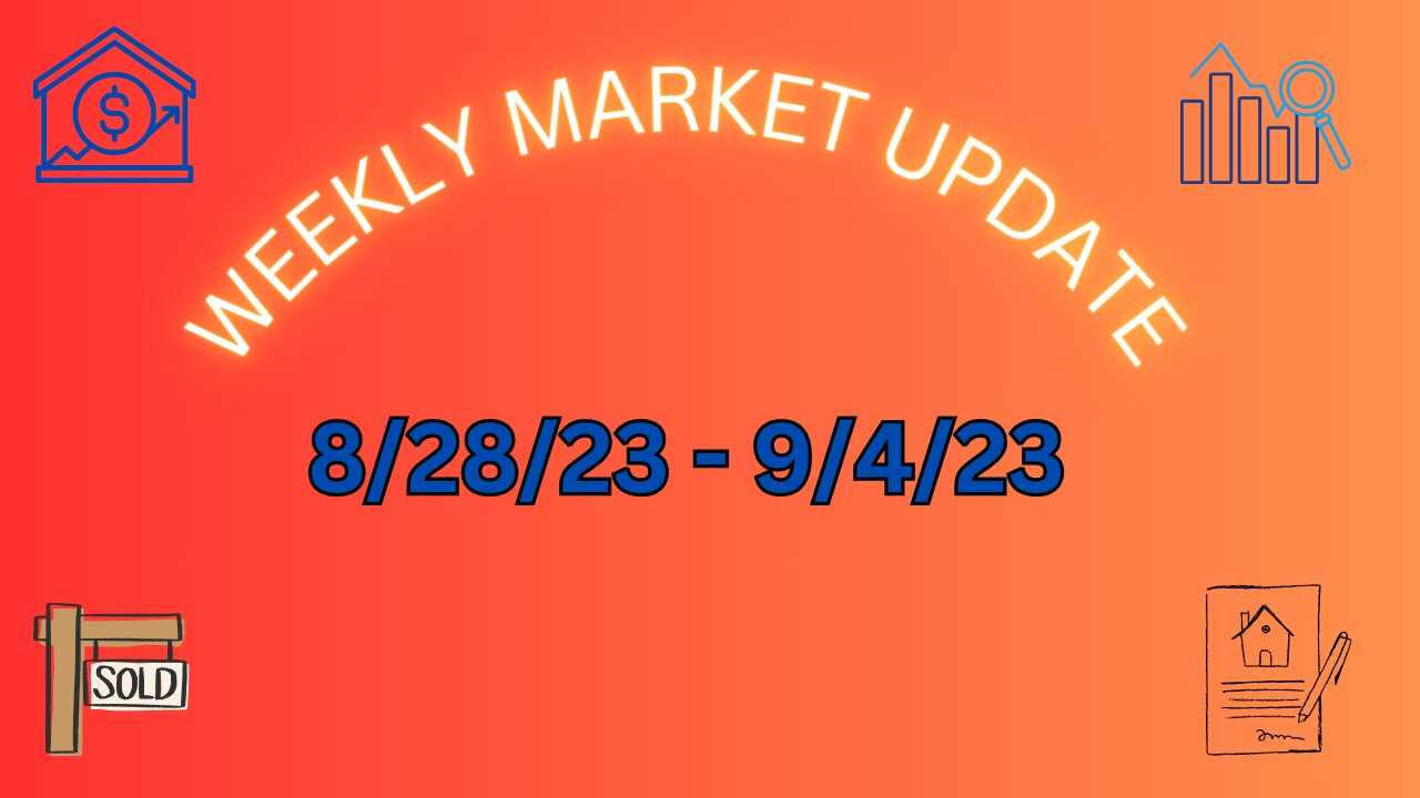 Weekly Market Update 8/28/23 - 9/4/23