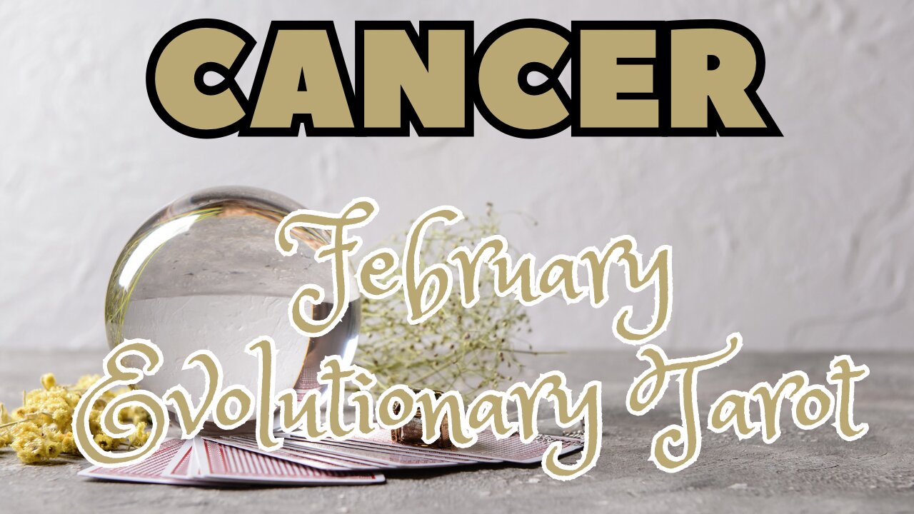 Cancer ♋️- Lead from the heart! February 2024 Evolutionary tarot reading #cancer #tarotary #tarot