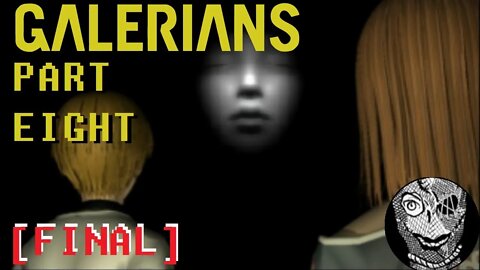 (PART 08 FINAL) [Cain & Dorothy] Galerians PS1 PC