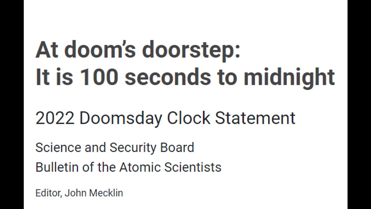 DOOMSDAY CLOCK SET TO 100 SECONDS TO MIDNIGHT - THIS INCLUDES NUKE & CLIMATE CHANGE