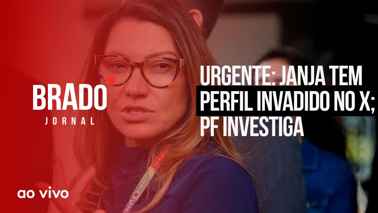 URGENTE: JANJA TEM PERFIL INVADIDO NO X; PF INVESTIGA - AO VIVO: BRADO JORNAL - 12/12/2023