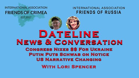 Congress Nixes More $$ for Ukraine - Putin Puts Schwab on Notice - US Narrative Changing