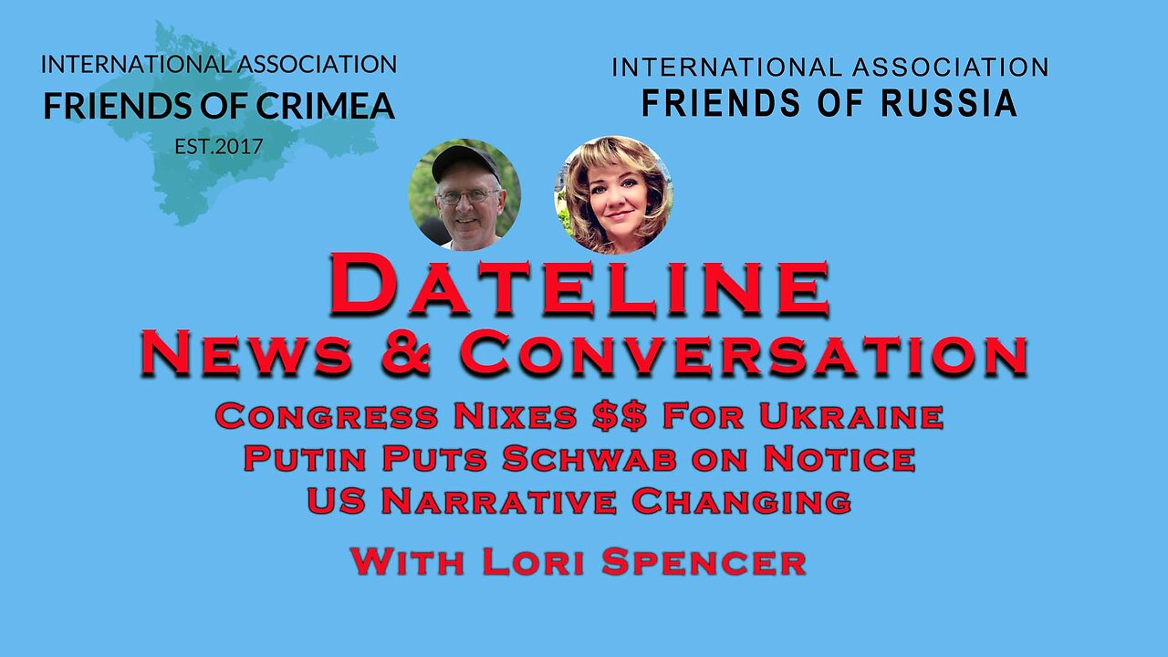 Congress Nixes More $$ for Ukraine - Putin Puts Schwab on Notice - US Narrative Changing