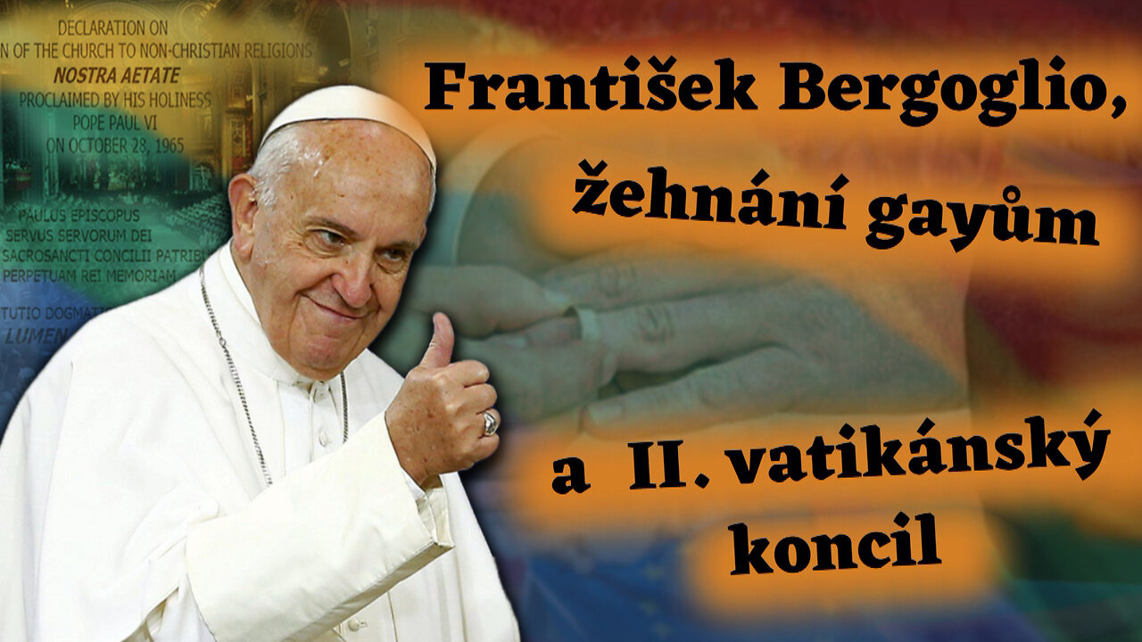 BKP: František Bergoglio, žehnání gayům a II. vatikánský koncil