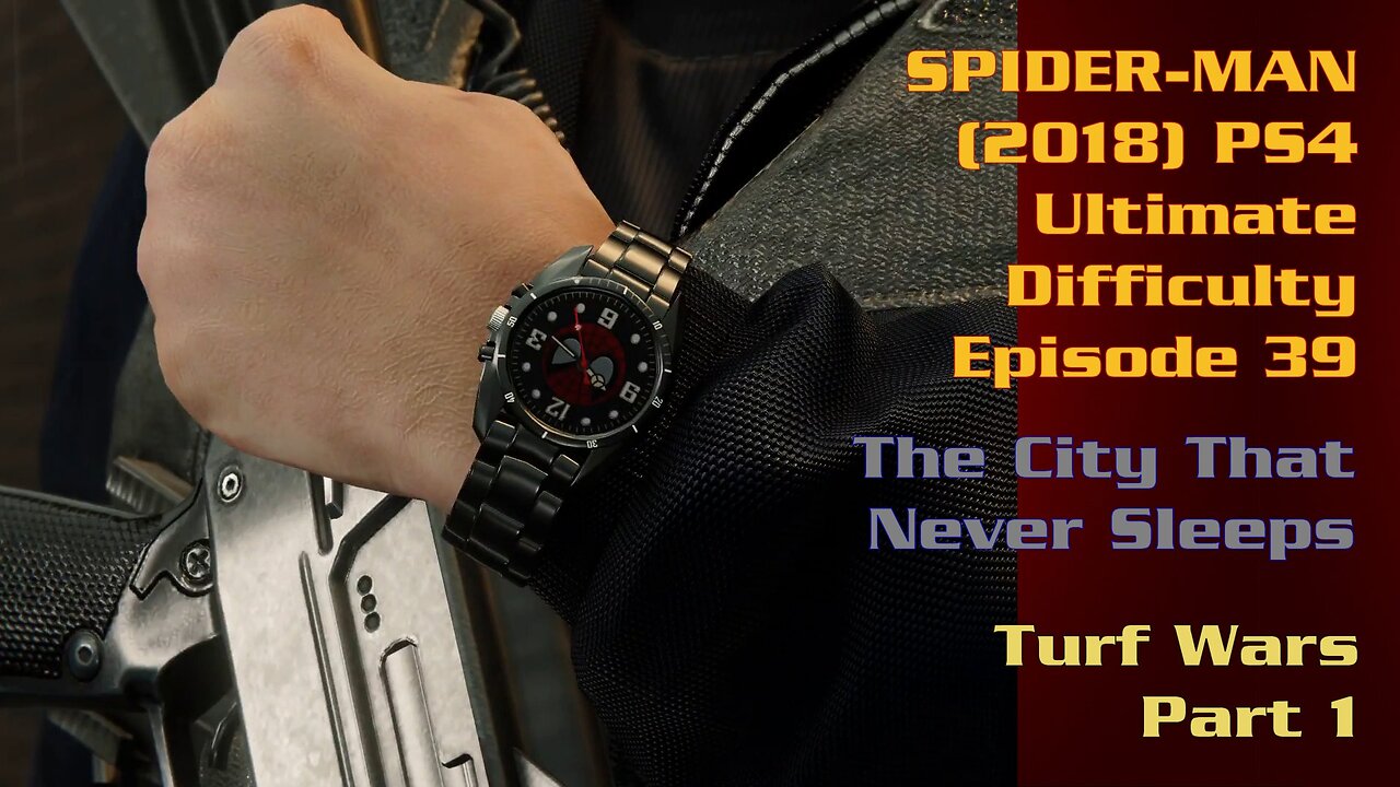 Spider-Man (2018) PS4 Ultimate Difficulty Gameplay Episode 39 - Turf Wars Part 1