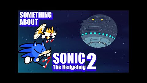 Something About Sonic The Hedgehog 2 ANIMATED (Loud Sound Warning) 🔵🟠💨💨