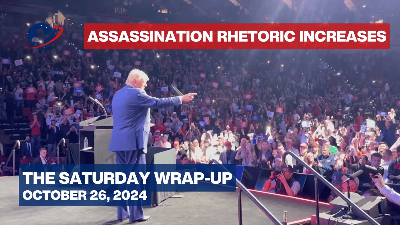 The Saturday Wrap-Up - British Led Security State Revs Up Trump Assassination Plot