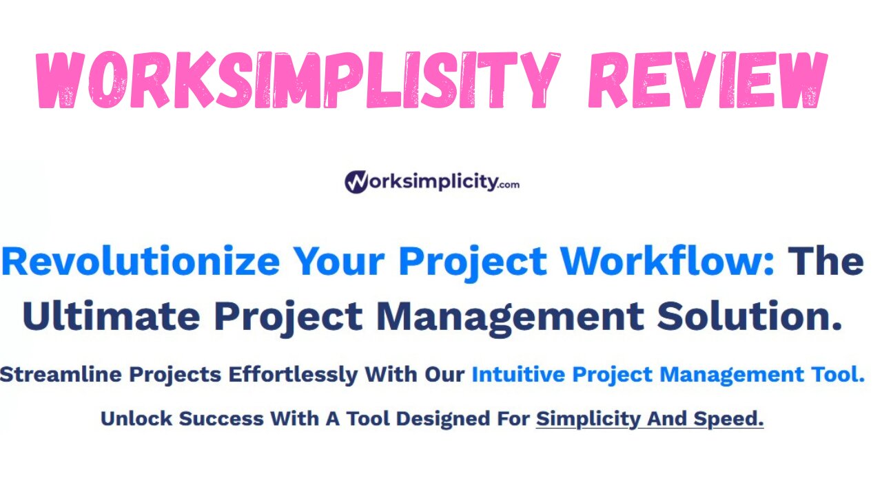 BD 0:00 / 11:09 Worksimplicity Review - Project Management revolution