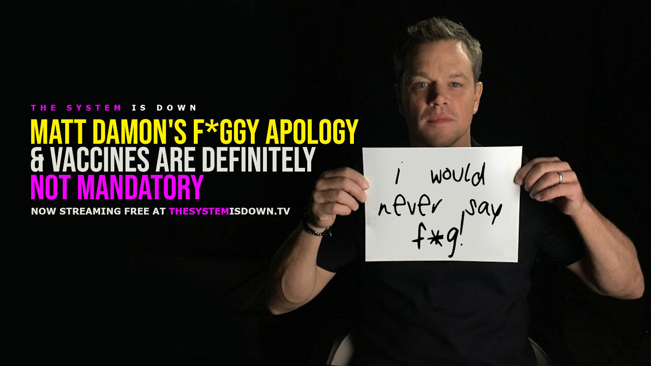 260: Matt Damon's F*ggy Apology & Vaccines are Definitely NOT Mandatory