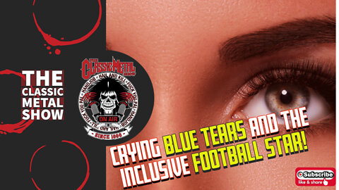 CMS | Crying Blue Tears And The Inclusive Football Player!