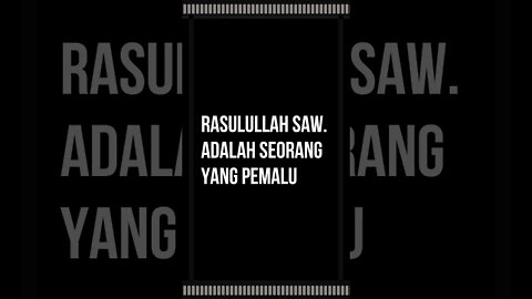 Rasulullah saw. adalah seorang yang pemalu