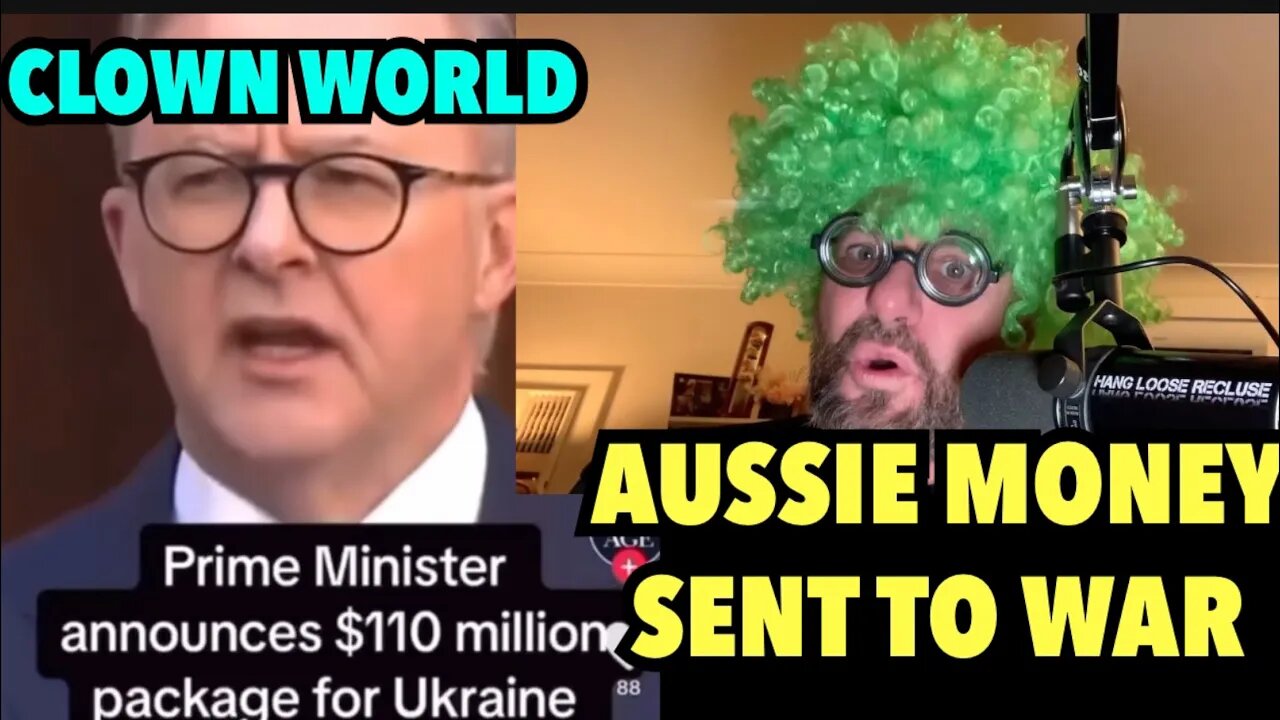 CLOWN WORLD | Australian Prime Minister Sends More Money to War