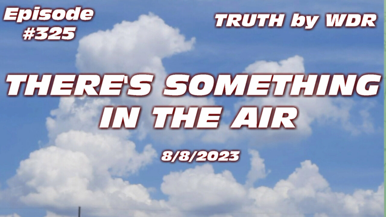 There's Something in The Air - Ep. 325 of TRUTH by WDR preview