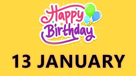 Happy Birthday to All who have Birthday on 13 January - Birthday Wish From Birthday Bash