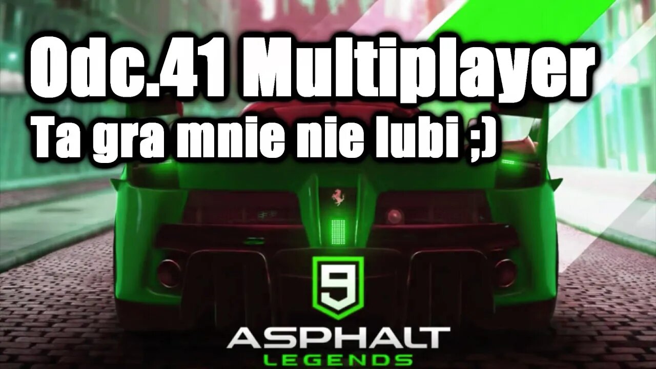 Asphalt 9 odc 41 Multiplayer Ta gra mnie nie lubi ;)