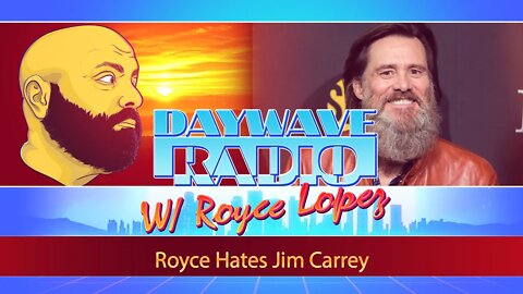 Royce Hates Jim Carrey | Daywave Clip