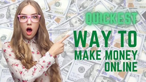 The FASTEST Way To Make Money Online