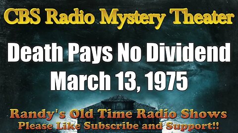 CBS Radio Mystery Theater Death Pays No Dividend March 13, 1975