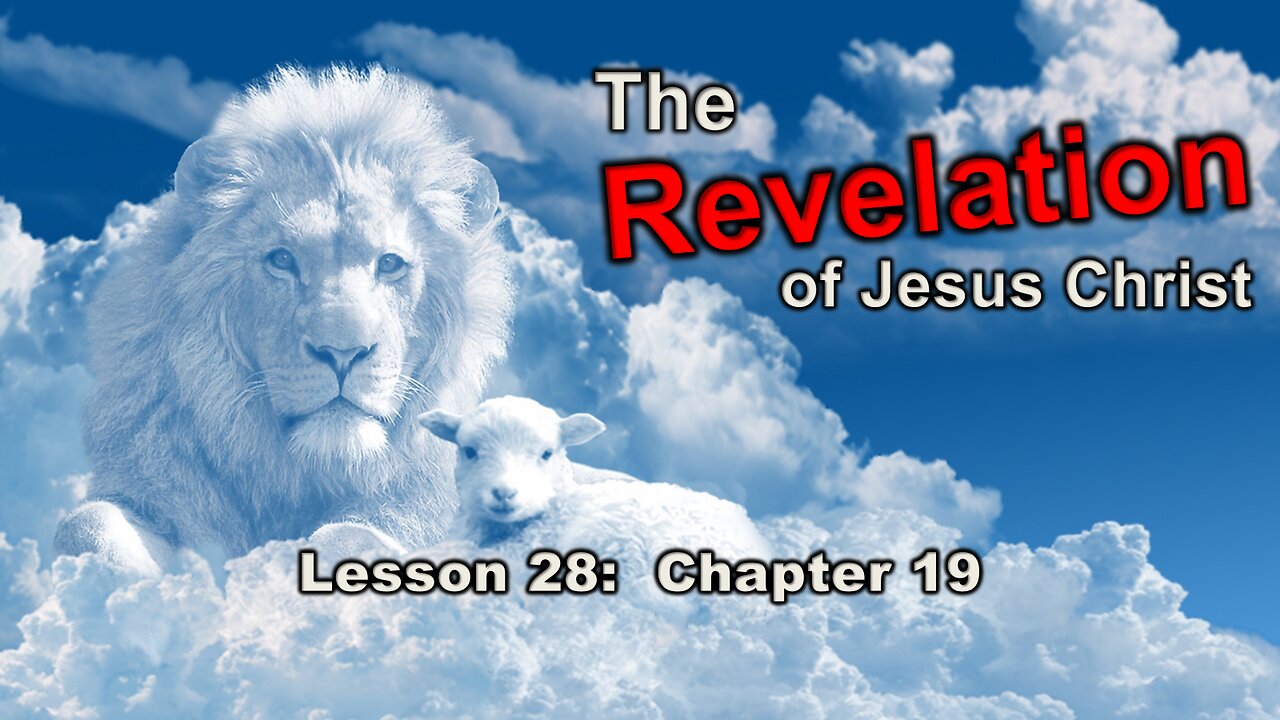 October 16, 2024 - Paul Blair: Study of Revelation (Lesson 28) Chapter 19