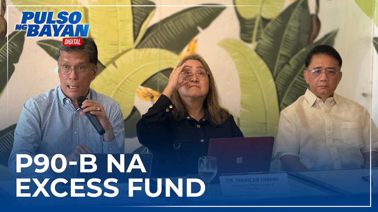 Halos P90-B na excess fund ng Philhealth na ililipat sa national treasury, nais kwestyunin