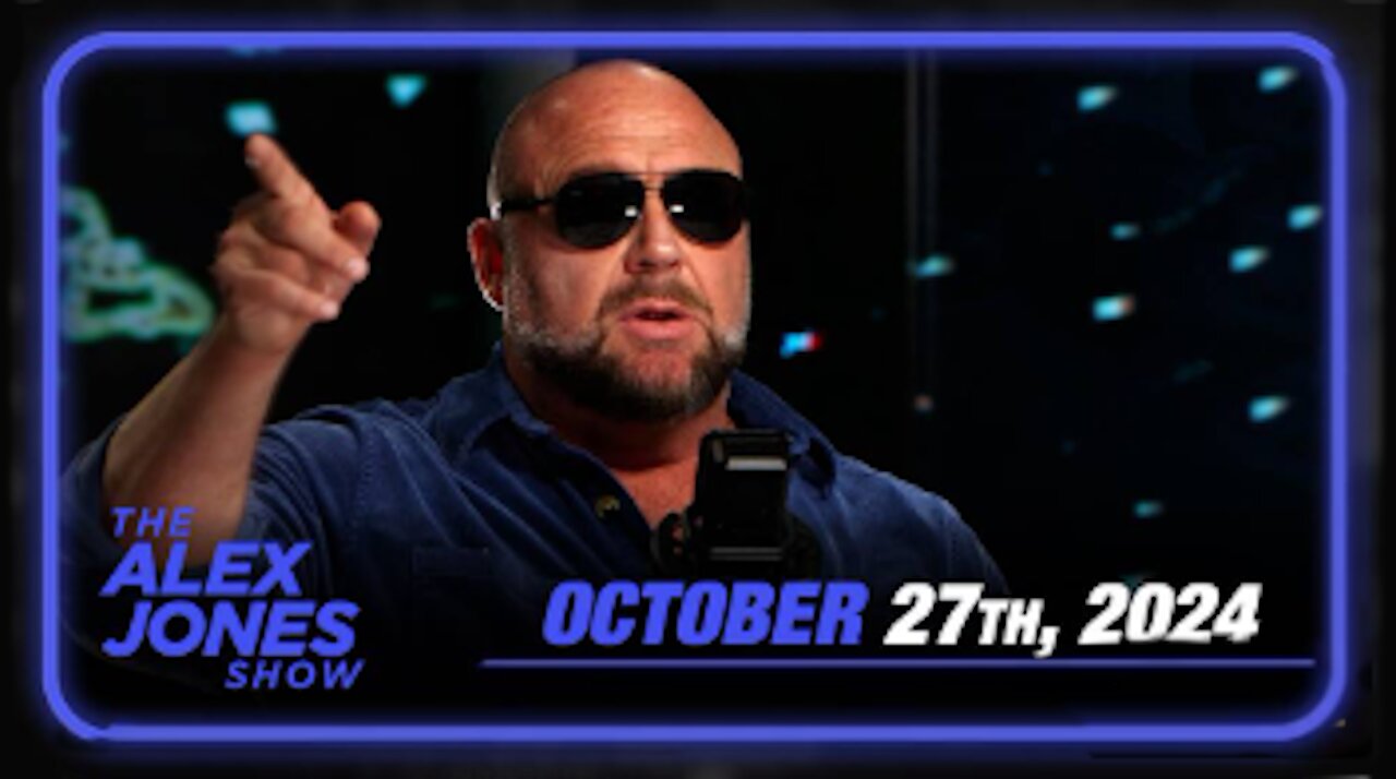 The Alex Jones Show October 27, 2024