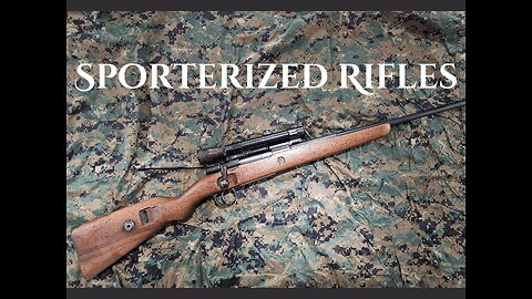 Sporterized Rifles