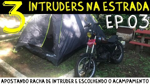 3 INTRUDERS na Estrada EP03. Pneu MURCHO, Racha NA ESTRADA e ESCOLHA DO ACAMPAMENTO