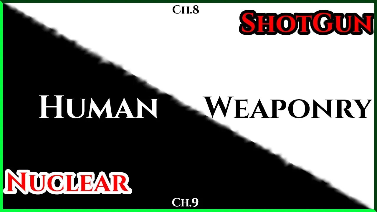 Human Weaponry : Shotgun (CH.8) & Nuclear (Ch.9) | Humans are Space Orcs | Hfy