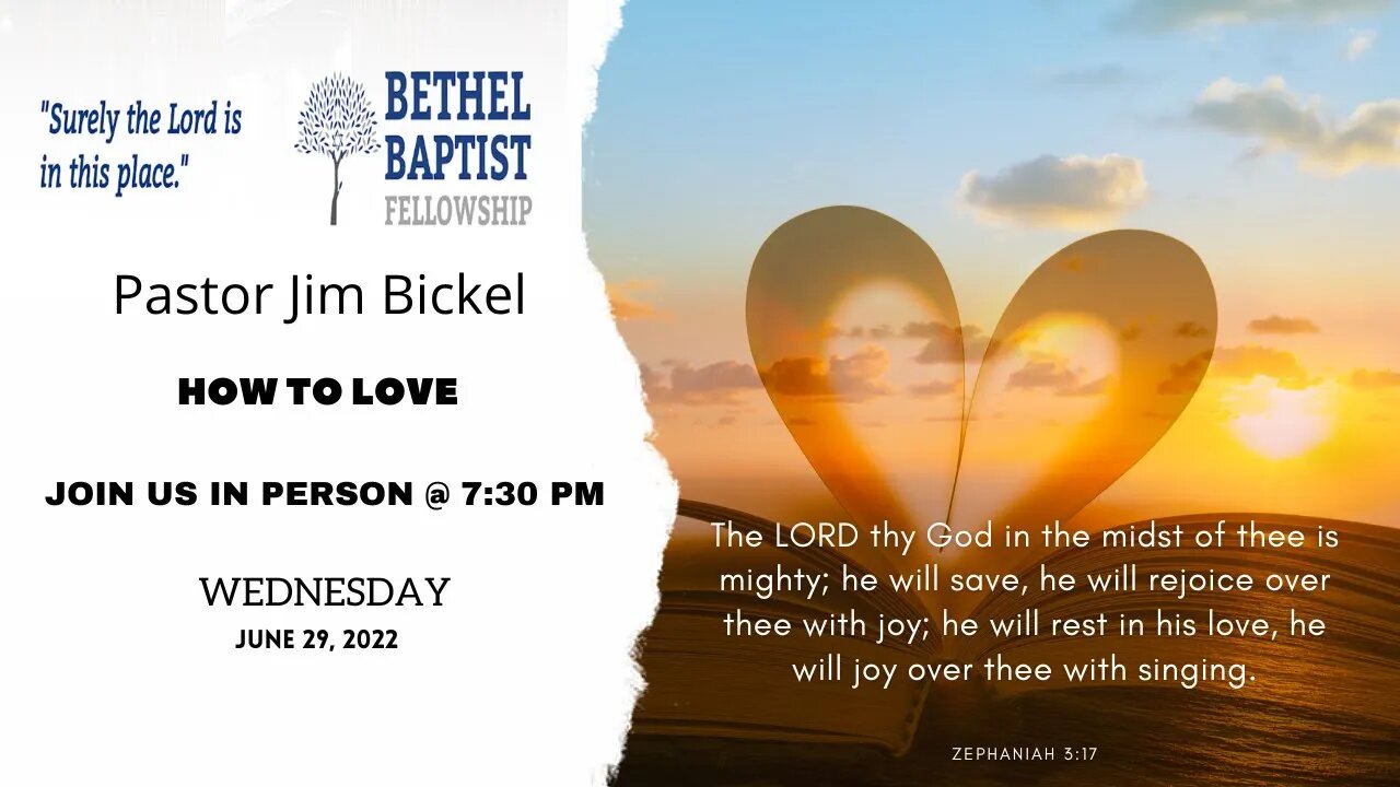 How To Love | Pastor Bickel | Bethel Baptist Fellowship [SERMON]