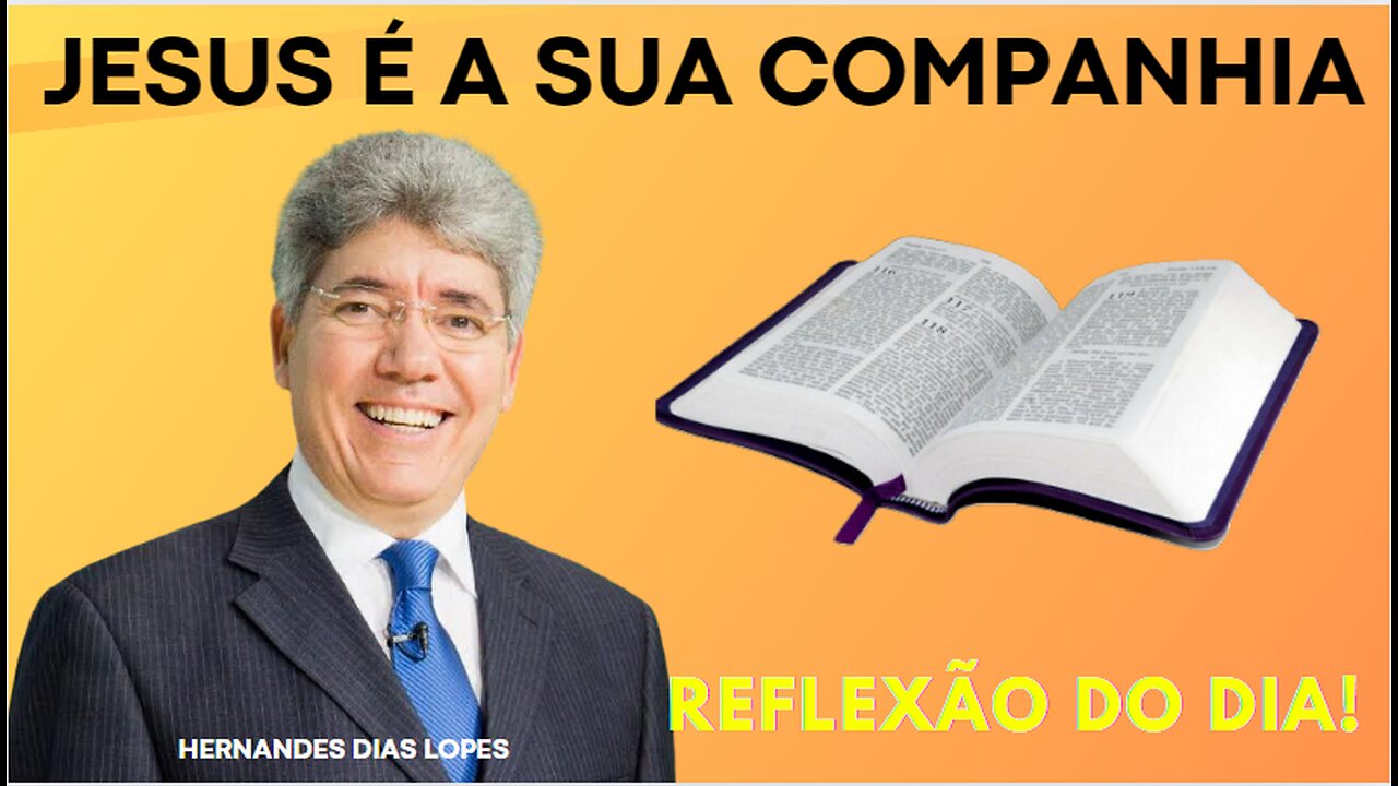 JESUS É A SUA COMPANHIA | Hernandes Dias Lopes