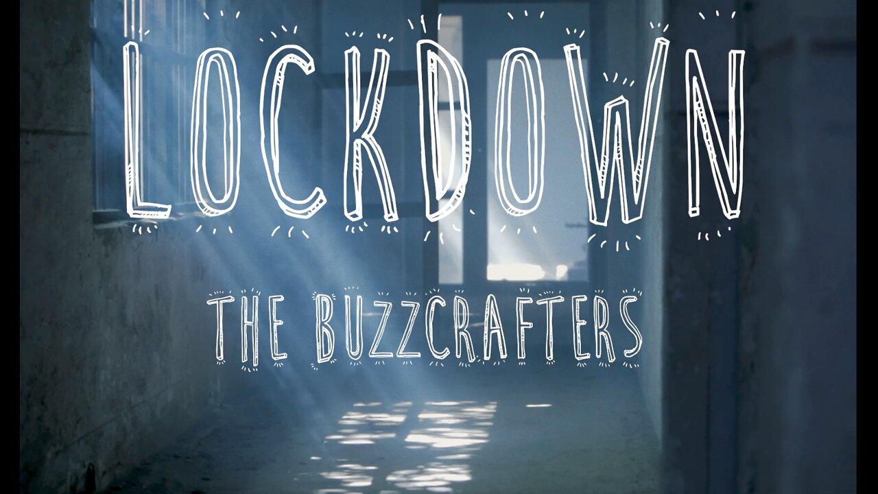 The Buzzcrafters "Lockdown"