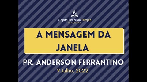 A Mensagem Da Janela - Pr. Anderson Ferrantino