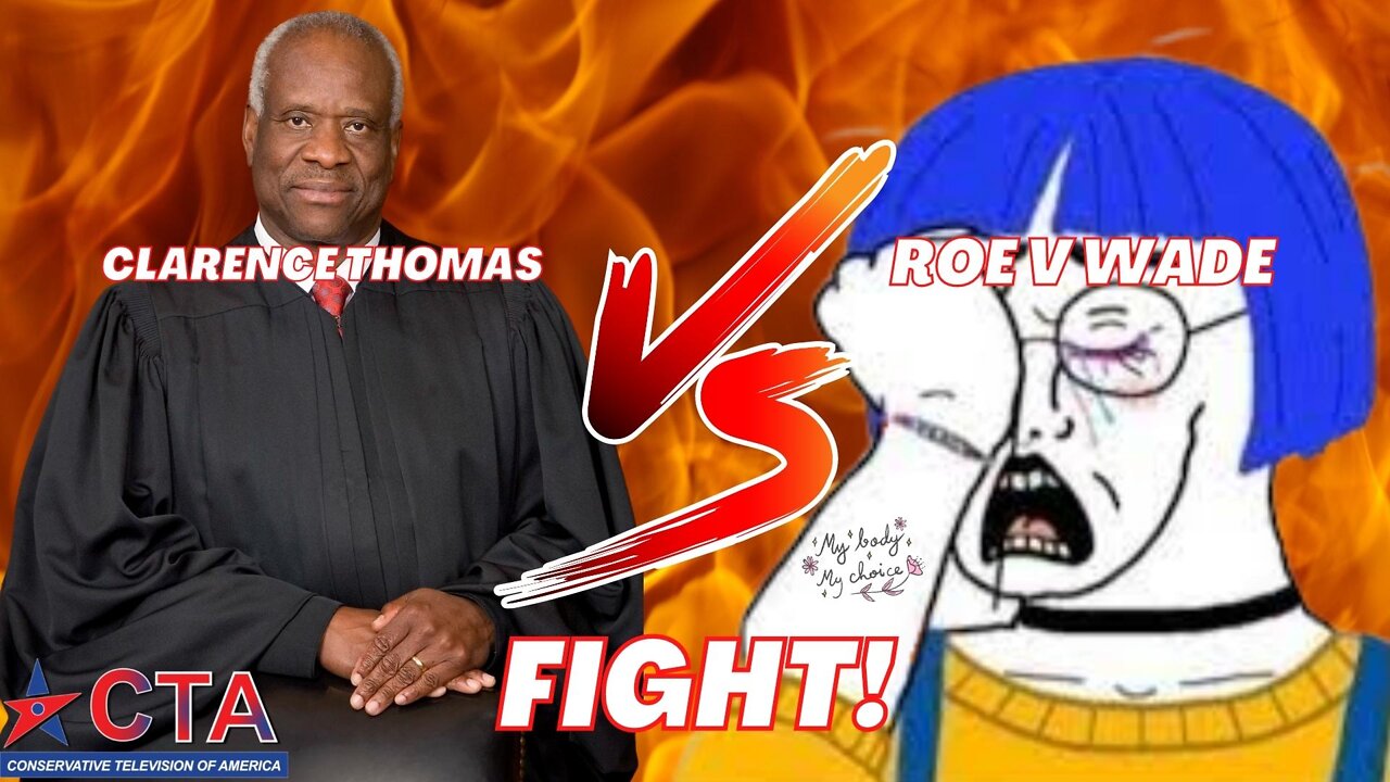 The Freedom Chronicles Episode #035 - Clarence Thomas Vs Roe v Wade