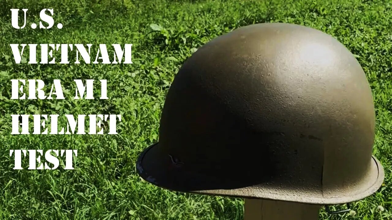 Helmet Ballistic Test: Vietnam Era U.S. M1 Steel Helmet